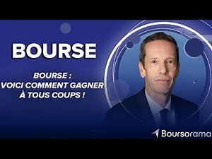 Bourse : voici comment gagner à tous coups !
