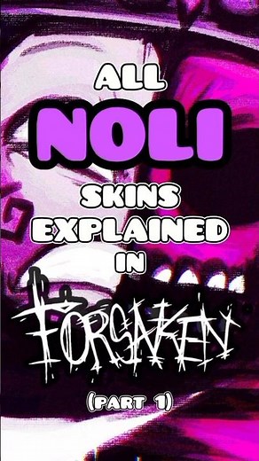 NOLI: All Skins EXPLAINED! (Part 1) | Roblox Forsaken