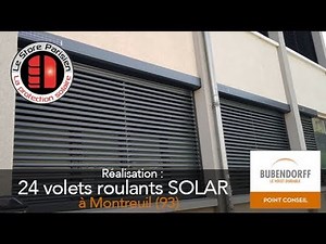 24 volets roulants SOLAR lames orientables Bubendorff Montreuil 93 Le Store Parisien