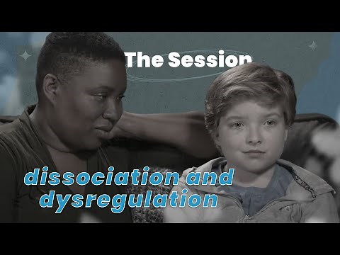 Managing Dissociation and Dysregulation During a Therapy Session - The Session | CTDTD