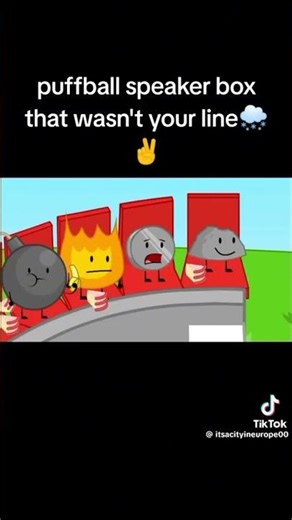 Puffball that wasn't your line 💔✌️ #bfdi #memes #shorts