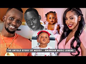 The Untold Story of Meddy – Rwandan Music Legend
