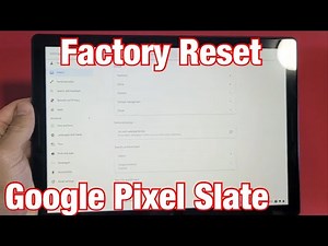 Google Pixel Slate: How to Factory Reset for Selling or Clean Slate