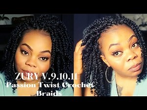 Zury V 9.10.11 Passion Twist Crochet Braids for Protective hairstyles | No Tension Easy and Simple