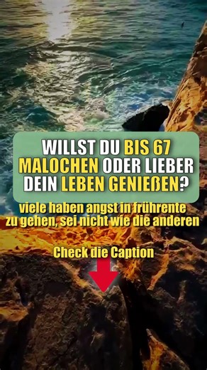 Willst du bis 67 malochen – oder lieber dein Leben genießen? 🌊
