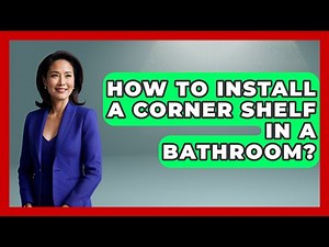 How To Install A Corner Shelf In A Bathroom? - Ultimate Life Hacks