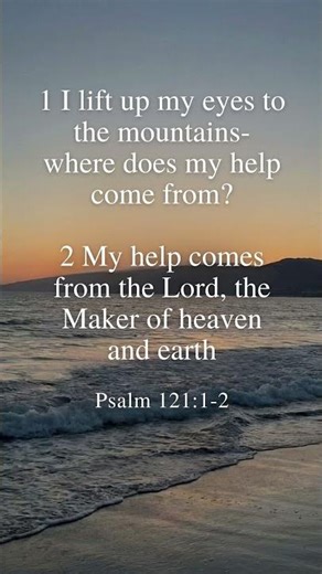 Where does my help come from? 🤷‍♂️ Wait for it! 🎯| Psalm 121:1-2