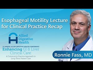 Esophageal Motility Lecture for Clinical Practice Recap