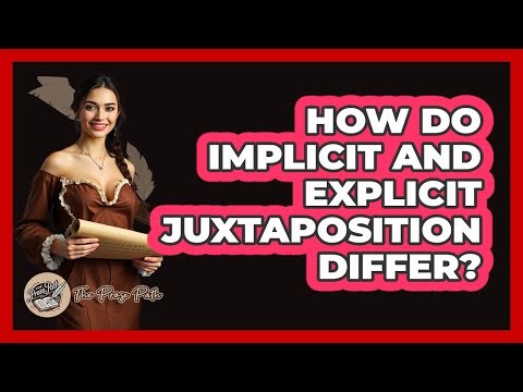 How Do Implicit And Explicit Juxtaposition Differ? - The Prose Path