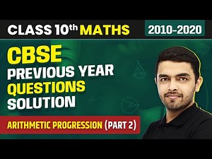 Arithmetic Progression - Previous Year Questions (2010 - 2020) Part 2 | Class 10 Maths Chapter 5
