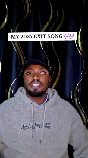 MY 2025 EXIT SONG 🎶🎶