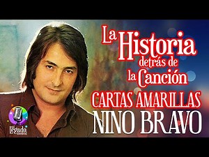 NINO BRAVO: CARTAS AMARILLAS | The Story Behind the Song