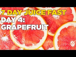 Day 4 | Grapefruit Juice | Detox and Liquid Diet