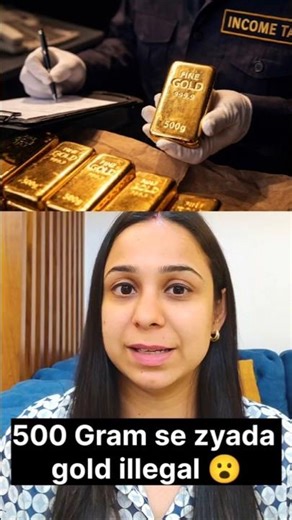 500 gram se upar gold illegal 😮? #gold #finance #investing #incometax #viral