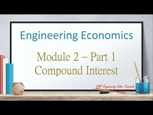 Engineering Economics - Compound Interest Part 1