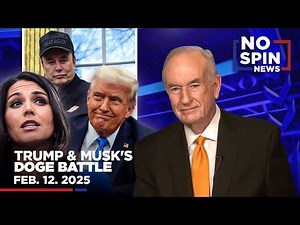 Bill Looks Into Elon Musk's Recent Oval Office Visit & Tulsi Gabbard's Confirmation | Feb. 12, 2025