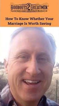 How To Know Whether Your Marriage Is Worth Saving