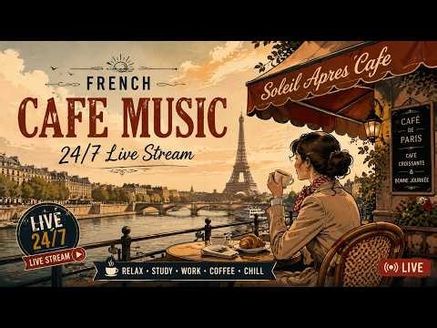 Paris Café Bossa Nova ☕ 24/7 Relaxing French Jazz Music | Smooth Café Ambience