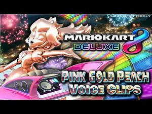 All Pink Gold Peach Voice Clips • Mario Kart 8 Deluxe • Voice Lines Nintendo Switch (Samantha Kelly)