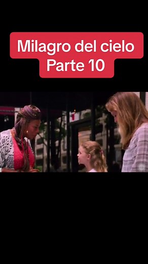 Milagros del Cielo Parte 10 - Película Completa