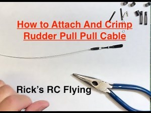 Rudder Pull Pull Cable How to Crimp Cables For RC Model Airplane