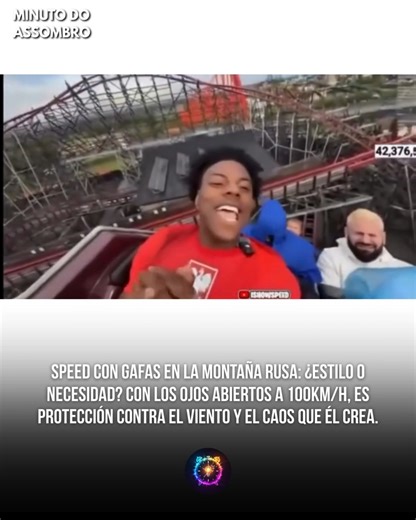 Minuto de Asombro on Instagram: "¿REALMENTE NECESITABA ESAS GAFAS? LA LÓGICA DE ISHOWSPEED. 🎢🥽🤔 Parece ridículo, pero si lo piensas bien, tal vez es un genio incomprendido. 🧠💡 Si alguna vez has visto a iShowSpeed en acción, sabes que su marca registrada es gritar con los ojos tan abiertos que parecen salirse de sus órbitas. 👀😱 En una montaña rusa a alta velocidad, mantener los ojos así de abiertos sin parpadear es una receta para el desastre: viento seco, polvo e insectos a 100 km/h. 💨🦟