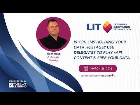 LIT Spotlight: Is Your LMS Holding Your Data Hostage? | March 26, 2026