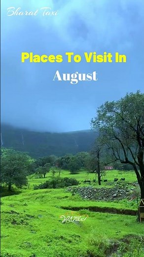 Magical Places to Visit This August in India 🌧️🌿