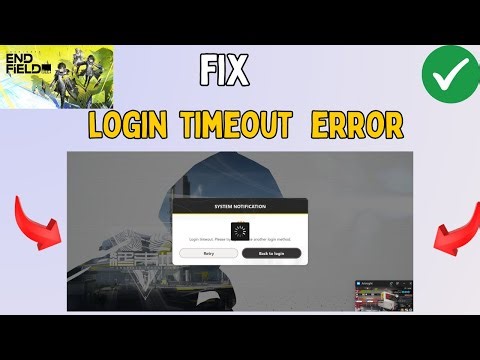 Fix login timeout Error in Arknights Endfield