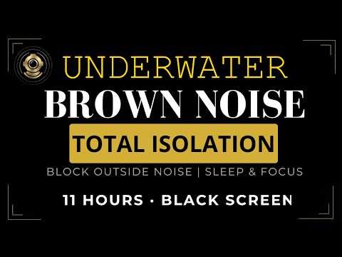 𝐔𝐍𝐃𝐄𝐑𝐖𝐀𝐓𝐄𝐑 𝐁𝐑𝐎𝐖𝐍 𝐍𝐎𝐈𝐒𝐄🟤⬛𝟏𝟏𝐇·𝐁𝐋𝐀𝐂𝐊 𝐒𝐂𝐑𝐄𝐄𝐍🌊𝐓𝐎𝐓𝐀𝐋 𝐈𝐒𝐎𝐋𝐀𝐓𝐈𝐎𝐍