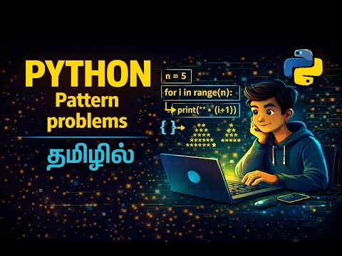 Python Pattern Problems Explained | For Loop Patterns | Core Python Mastery in Tamil
