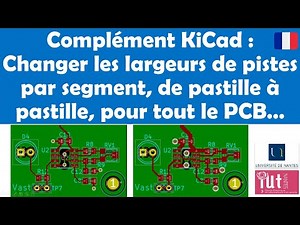 Complément KiCad : Ajuster la largeur des pistes après leur tracé, par segment ou pour tout le PCB