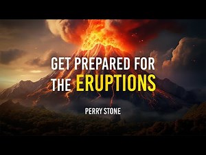 Get Prepared For The Eruptions! | Perry Stone