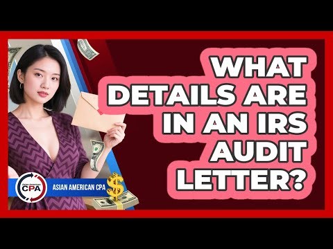 What Details Are In An IRS Audit Letter?
