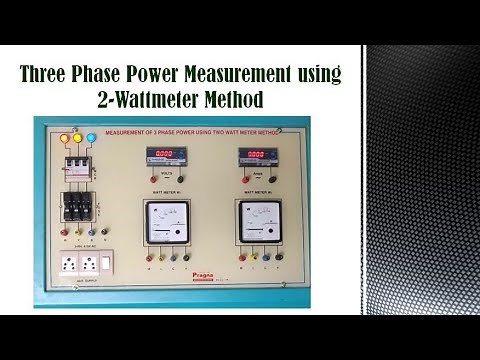 Three Phase Power Measurement using 2 Wattmeter Method