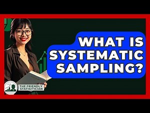 What Is Systematic Sampling? - The Friendly Statistician