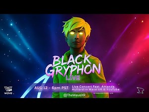 Black Gryph0n feat. Amanda Hufford | LIVE Concert - More Fan Favorites Virtual Reality | WaveXR