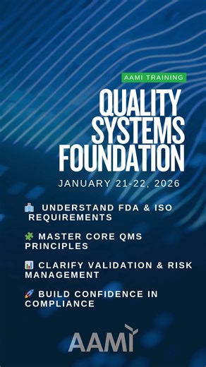 New to medical devices or need a refresher on FDA quality system requirements? Join AAMI’s Quality Systems Foundation course — a virtual, two-day program held January 21–22, 2026, from 11:00am–3:00pm EST. 💡 Key takeaways: ⚙️ Understand FDA & ISO Requirements 🧩 Master Core QMS Principles 📊 Clarify Validation & Risk Management 🚀 Build Confidence in Compliance Whether you’re new to the field or an industry veteran seeking a refresher, this course delivers the tools and confidence to address rea