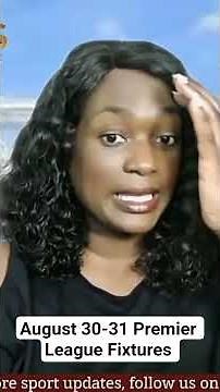 August 30-31 Premier League Fixtures #PremierLeagueFixtures #FootballSchedule #football #arsenal