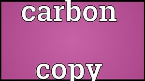 Carbon copy Meaning