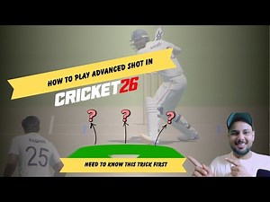 HOW TO PLAY ADVANCED SHOT IN CRICKET 26 , IN DEPTH EXPLANATION WITH EVERY MODE.