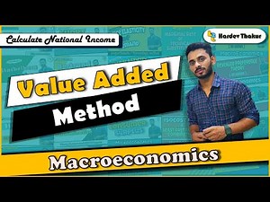#4 Value added method (Calculating National Income) by Hardev Thakur