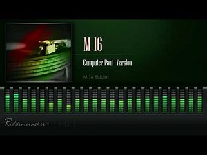 M16 Riddim - Version | Computer Paul (M16 Riddim) [HD]