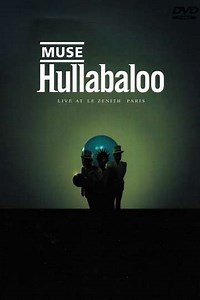 Muse: Hullabaloo - Live At Le Zenith - Paris (2002) - Movie