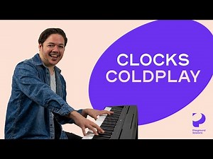 How to play 'Clocks' by Coldplay on the piano -- Playground Sessions