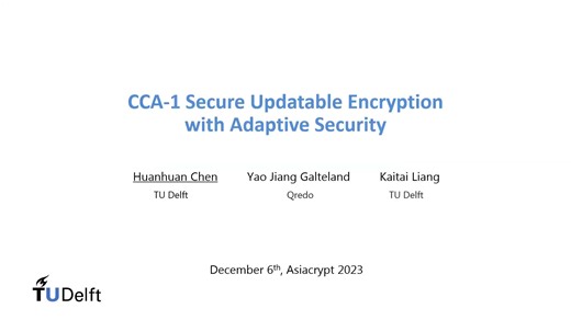 [ASIACRYPT 2023] - CCA-1 Secure Updatable Encryption with Adaptive Security