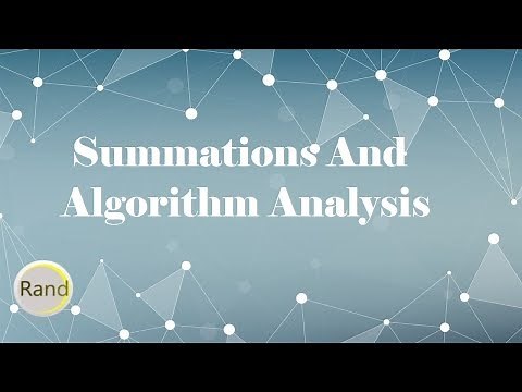 Summations And Algorithm Analysis