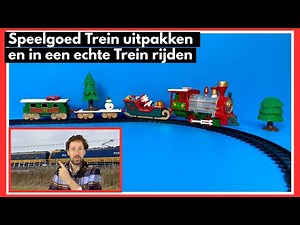 Trein filmpje met de Speelgoedmeneer in de trein en een speelgoed trein uitpakken