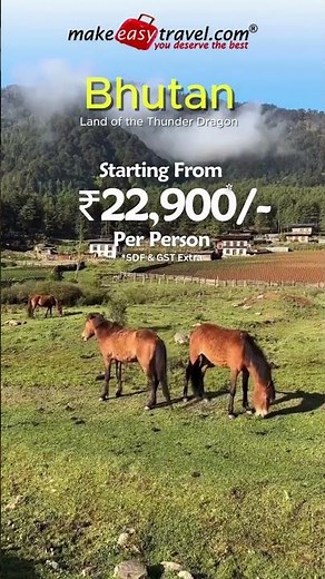 Bhutan Tour Package | 5 Nights 6 Days | Explore the Land of Dragons | Make Easy Travel