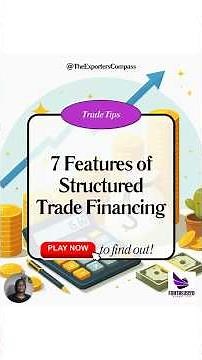 7 Features of Structured Trade Financing #Tradefinance #StructuredTrade #StructuredTradeFinance